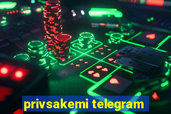 privsakemi telegram